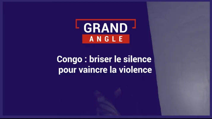 Congo : briser le silence pour vaincre la violence