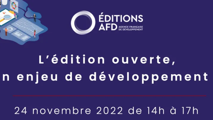 Séminaire Éditions AFD : L’édition ouverte, un enjeu de développement ?