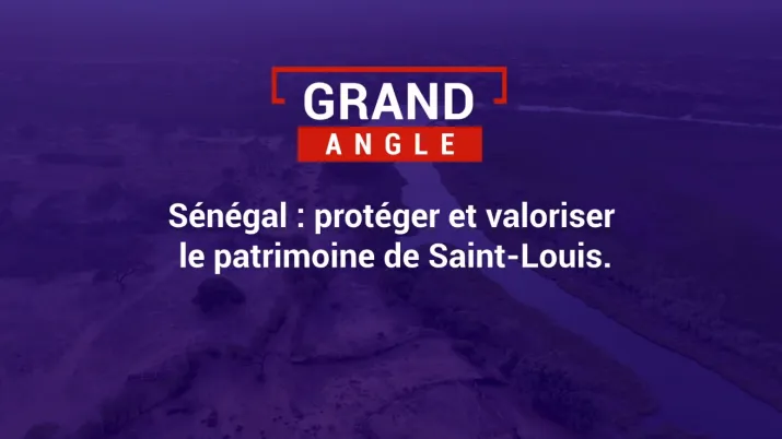 Sénégal : protéger et valoriser le patrimoine de Saint-Louis