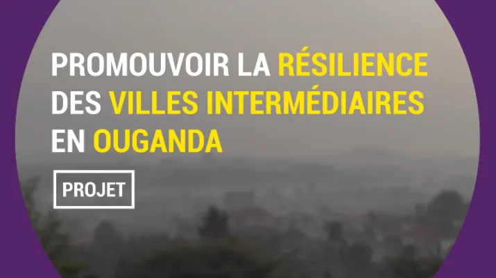 Promouvoir la résilience des villes intermédiaires en Ouganda