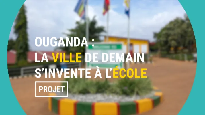 Ouganda : la ville de demain s'invente à l'école