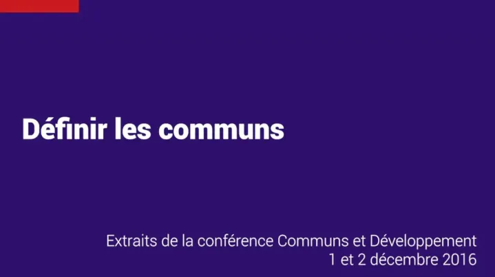Conférence Communs et Développement | Définir les communs