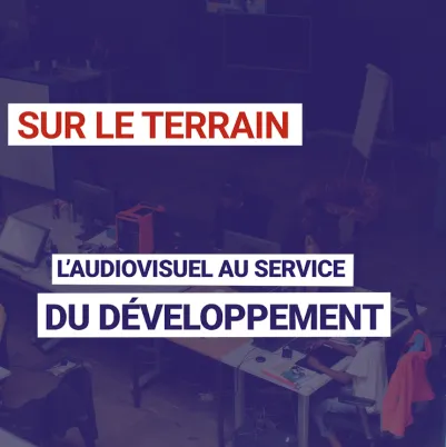 L'audiovisuel au service du développement