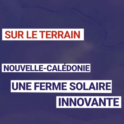 Nouvelle-Calédonie : Une ferme solaire innovante