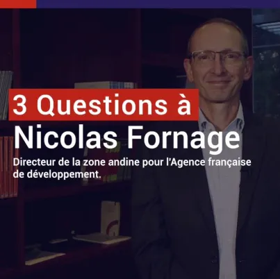 Nicolas Fornage : « La crise du Covid-19 a été très dure pour les pays andins »