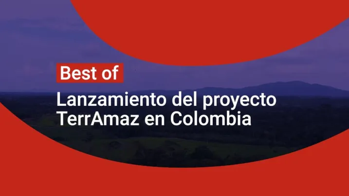 Lanzamiento del proyecto TerrAmaz en Colombia