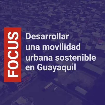 Desarrollar una movilidad urbana sostenible en Guayaquil - version corta
