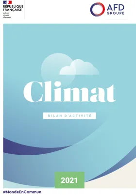 Climat - Bilan d'activité 2021 du groupe AFD