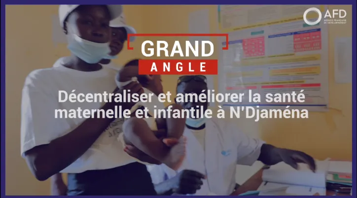 Décentraliser et améliorer la santé maternelle et infantile à N'Djaména