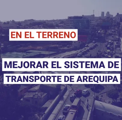 Mejorar el sistema de transporte de Arequipa en Perú