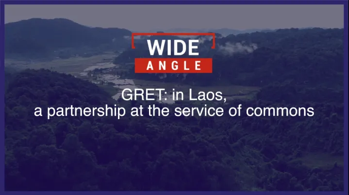 GRET: in Laos, a partnership at the service of commons