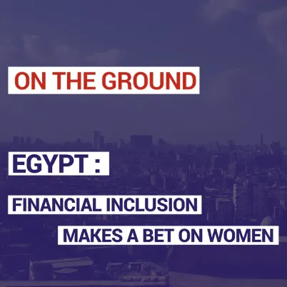 Egypt: financial inclusion makes a bet on women entrepreneurs