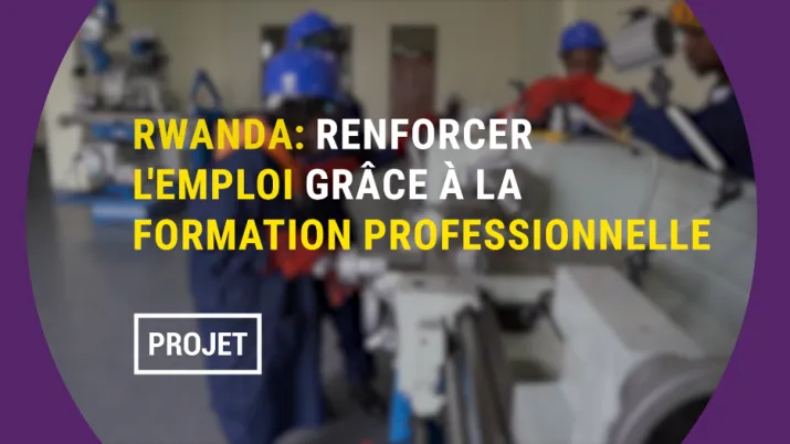 Rwanda: renforcer l'emploi grâce à la formation professionnelle