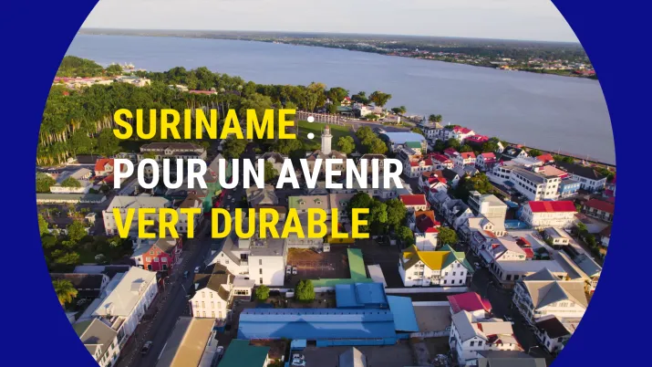 Suriname : pour un avenir vert durable