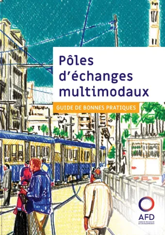 Pôles d’échanges multimodaux – Guide de bonnes pratiques, AFD