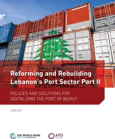 Reforming and Rebuilding Lebanon's Port Sector - Part II