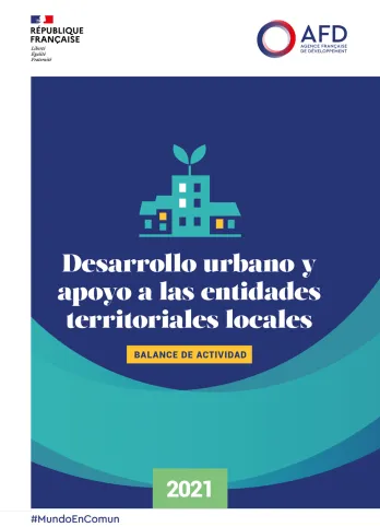 Desarrollo urbano y apoyo a las entidades territoriales locales - Balance de actividad 2021