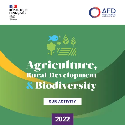 Infographic of AFD activity in favor of Agriculture, Rural Development and Biodiversity