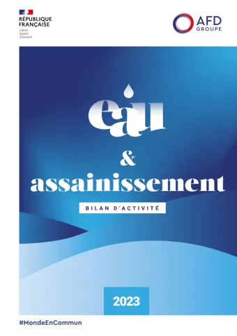 Eau et assainissement - Bilan d'activité 2023 du groupe AFD